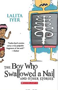 The Boy Who Swallowed a Nail and Other Stories | Top Indian Authors
